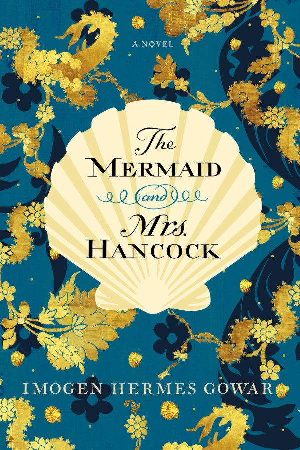 the mermaid and mrs hancock - imogen hermes gowar