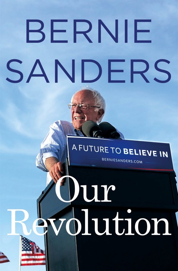 Bernie Sanders - Our Revolution