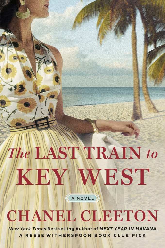 Chanel Cleeton - The Last Train to Key West