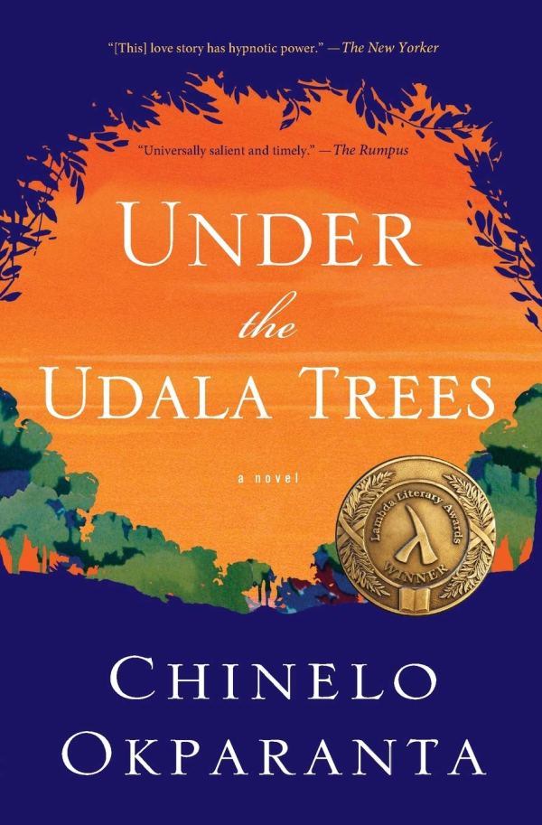 Chinelo Okparanta - Under the Udala Trees