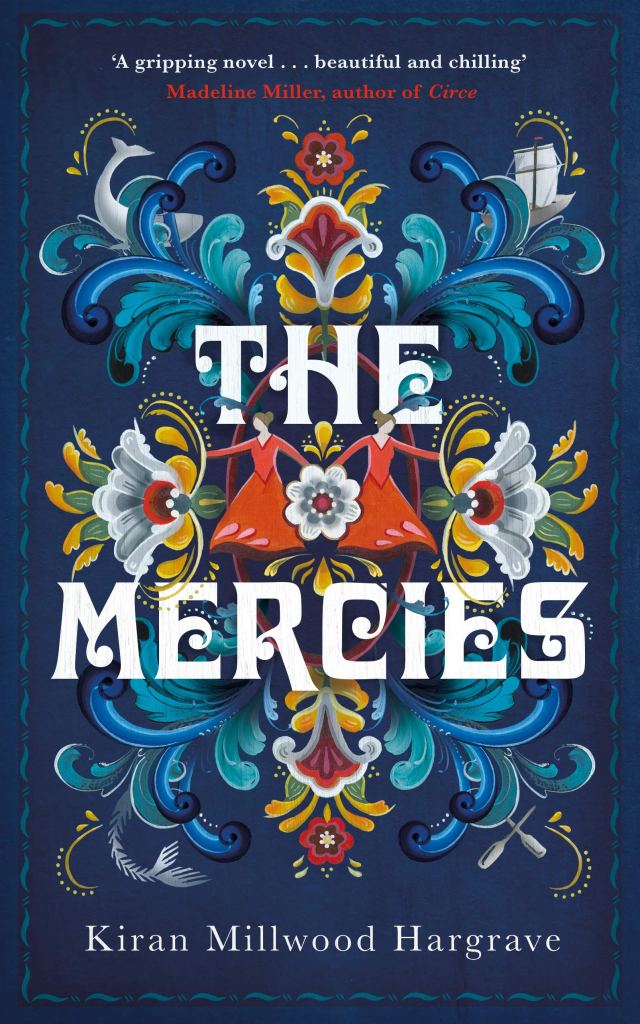 Kiran Millwood Hargrave - The Mercies