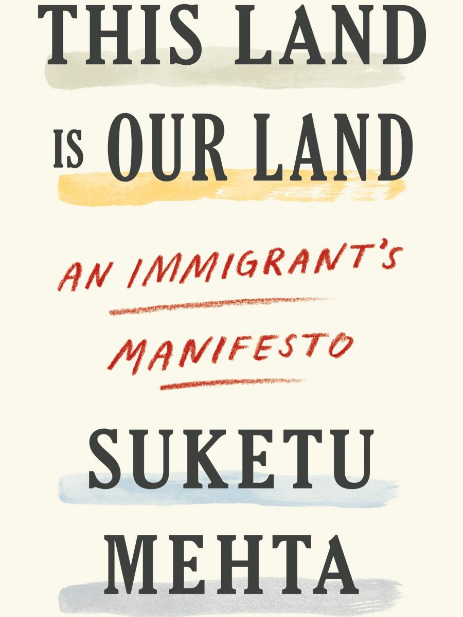 This Land is Our Land: An Immigrant’s Manifesto