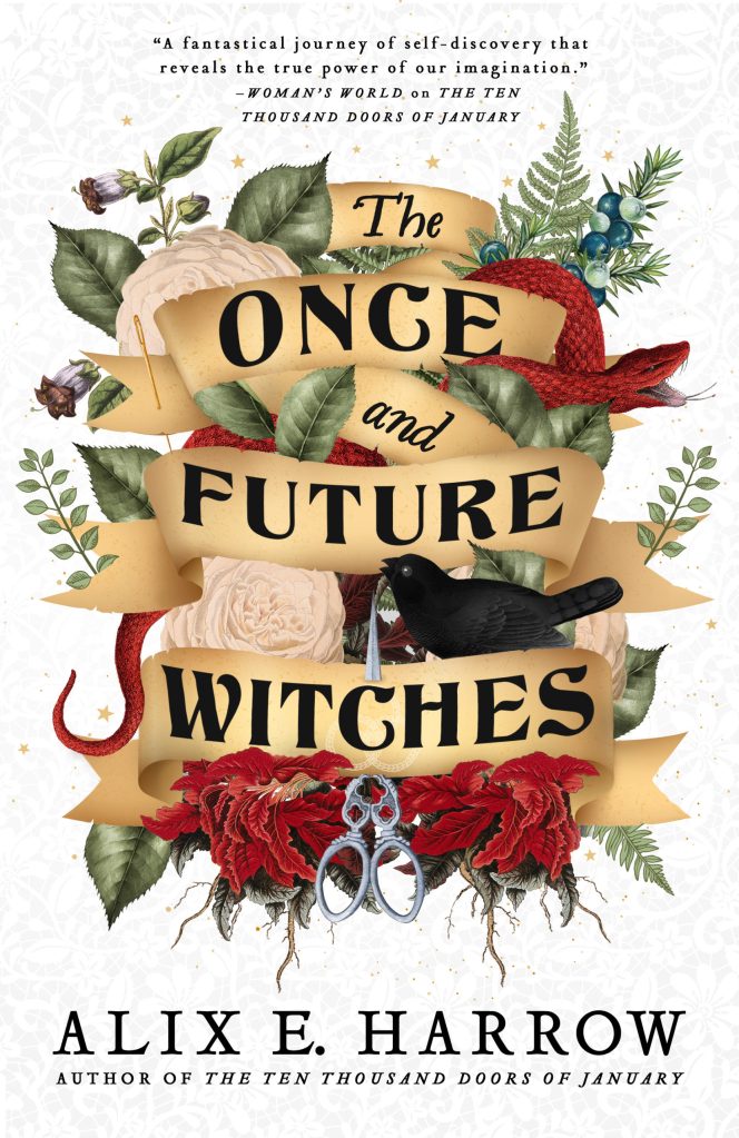 Alix E. Harrow - The Once and Future Witches