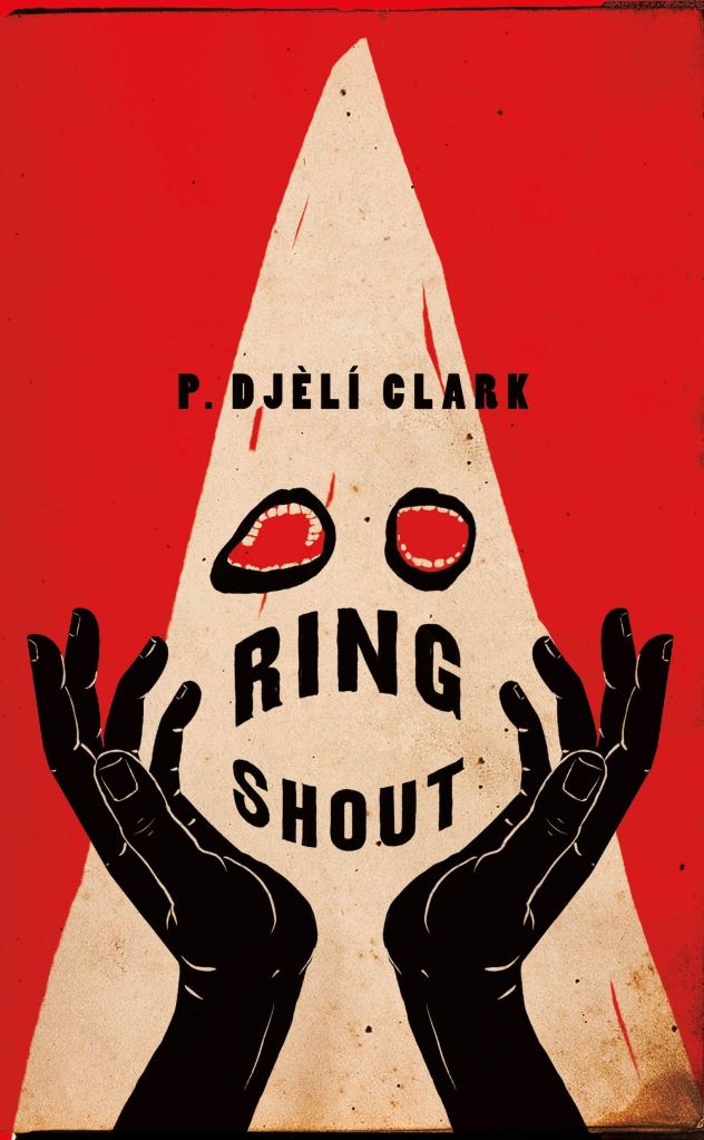 P. Djèlí Clark - Ring Shout