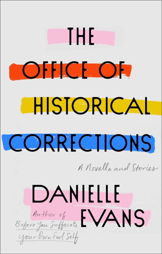 Danielle Evans - The Office of Historical Corrections