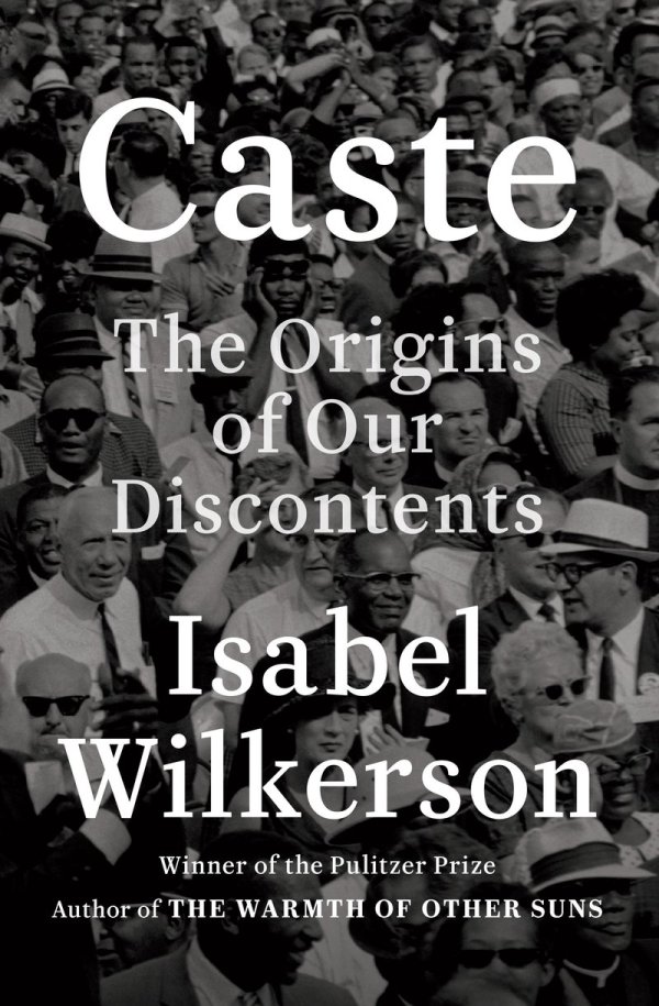 Isabel Wilkerson - Caste: The Origins of our Discontents