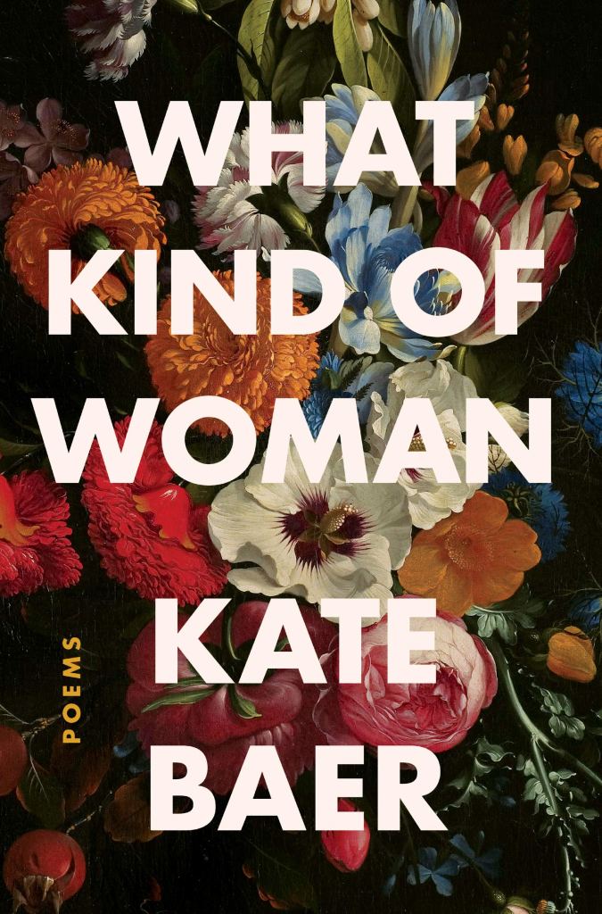Kate Baer - What Kind of Woman