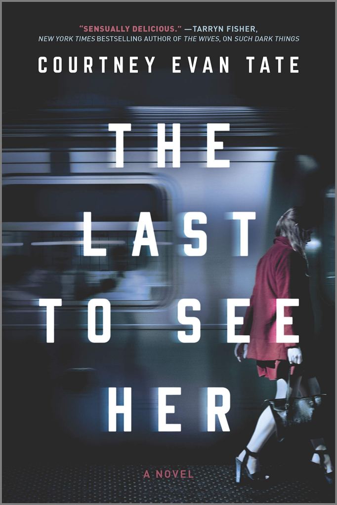 Courtney Evan Tate - The Last to See Her