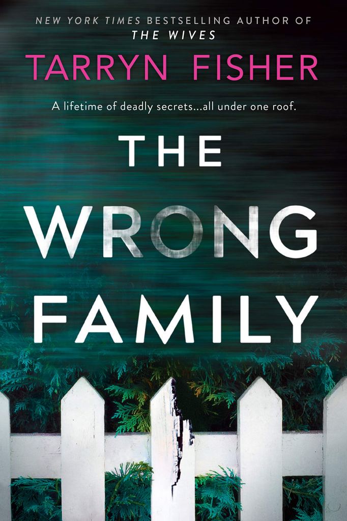 Tarryn Fisher - The Wrong Family