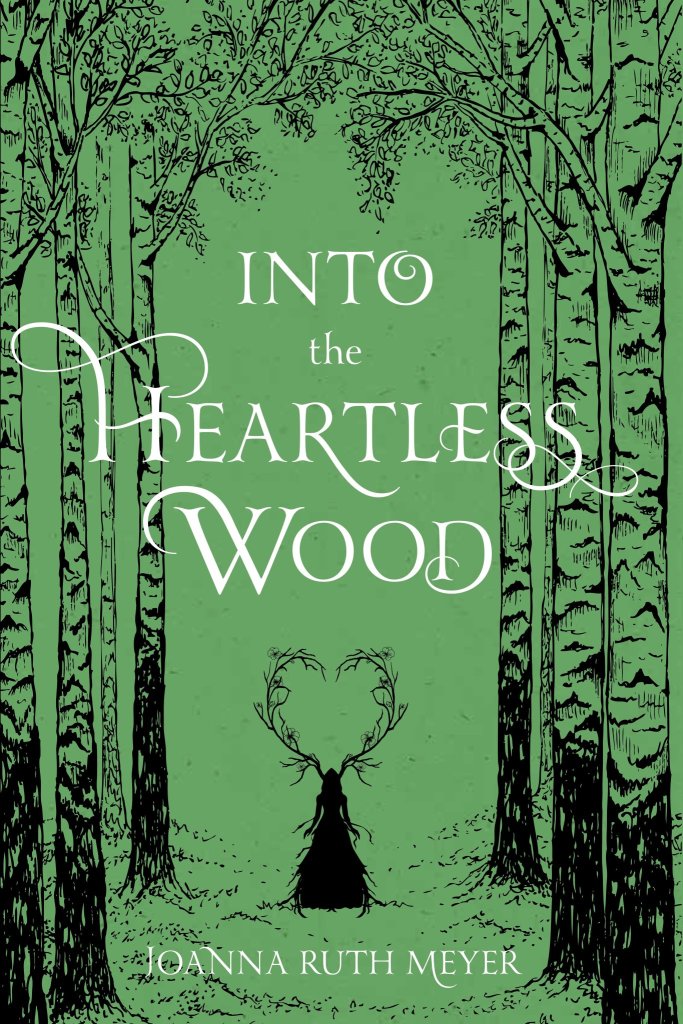 Joanna Ruth Meyer - Into the Heartless Wood