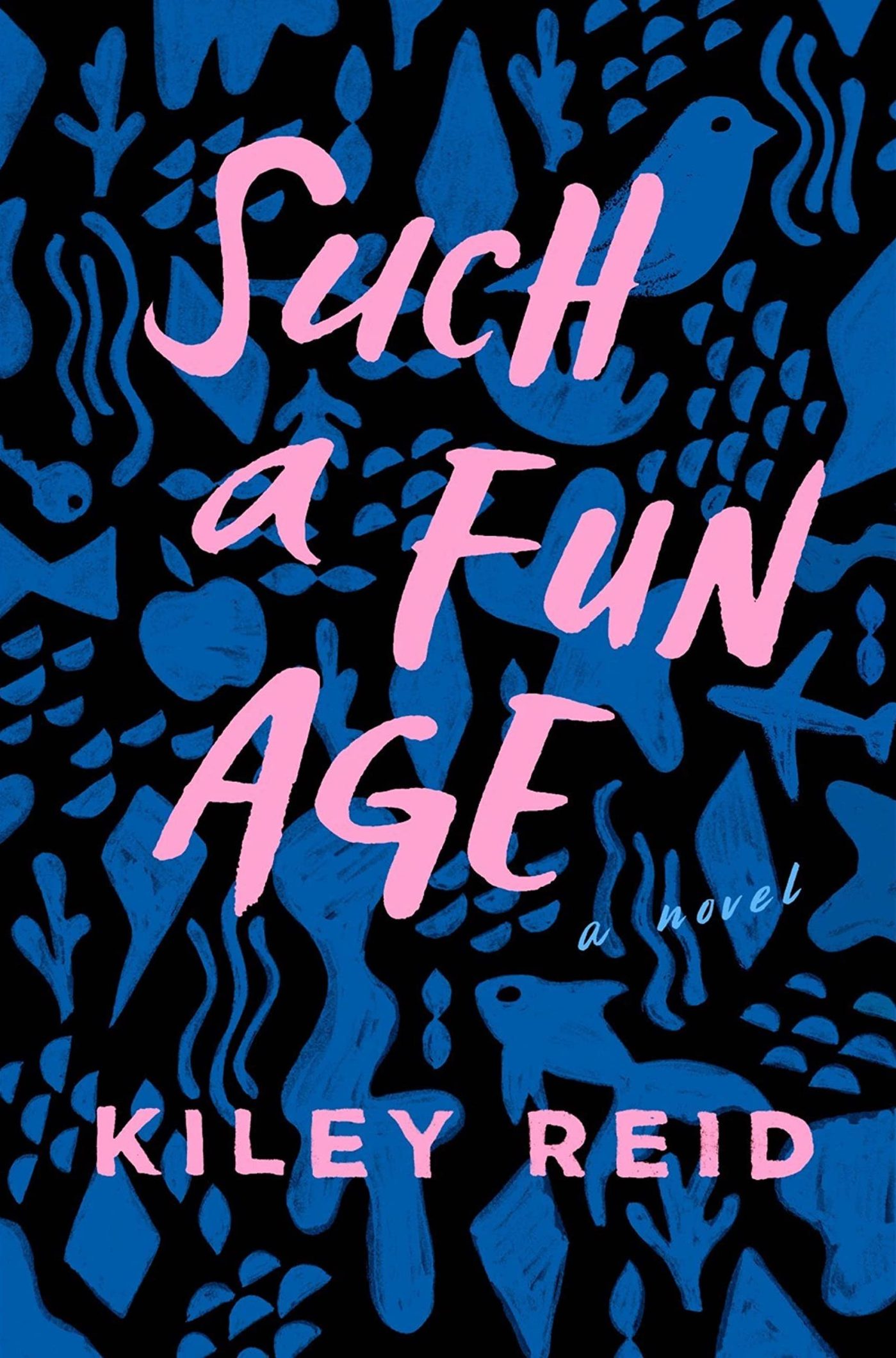 Kiley Reid - Such a Fun Age