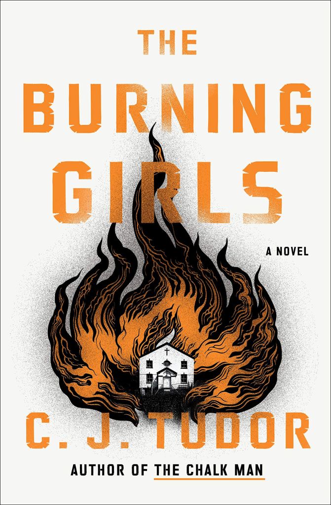 C. J. Tudor - The Burning Girls