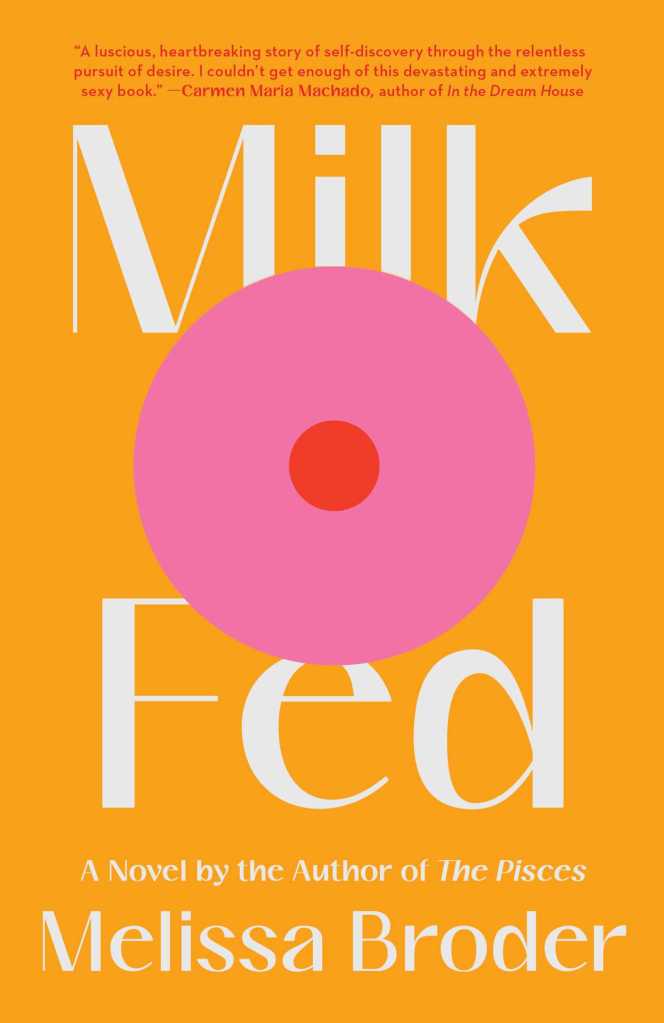 Melissa Broder - Milk Fed