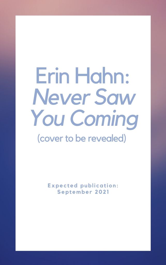 Placeholder - Erin Hahn - Never Saw You Coming