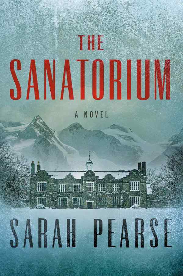 Sarah Pearse - The Sanatorium