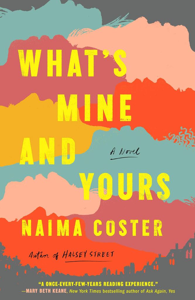 Naima Coster - What’s Mine and Yours