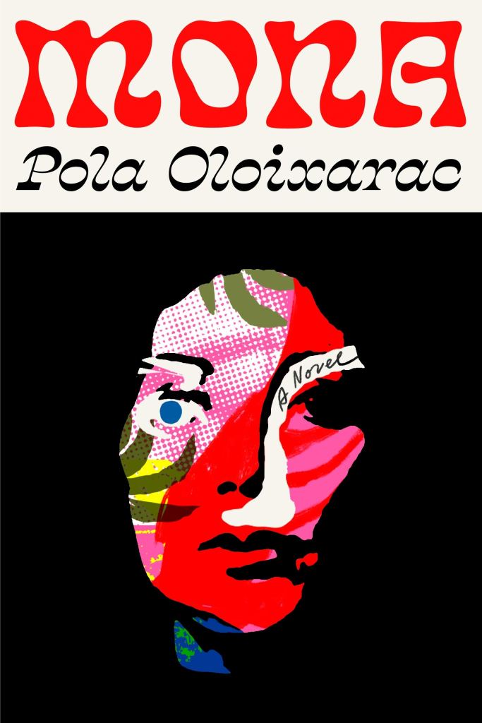Pola Oloixarac - Mona