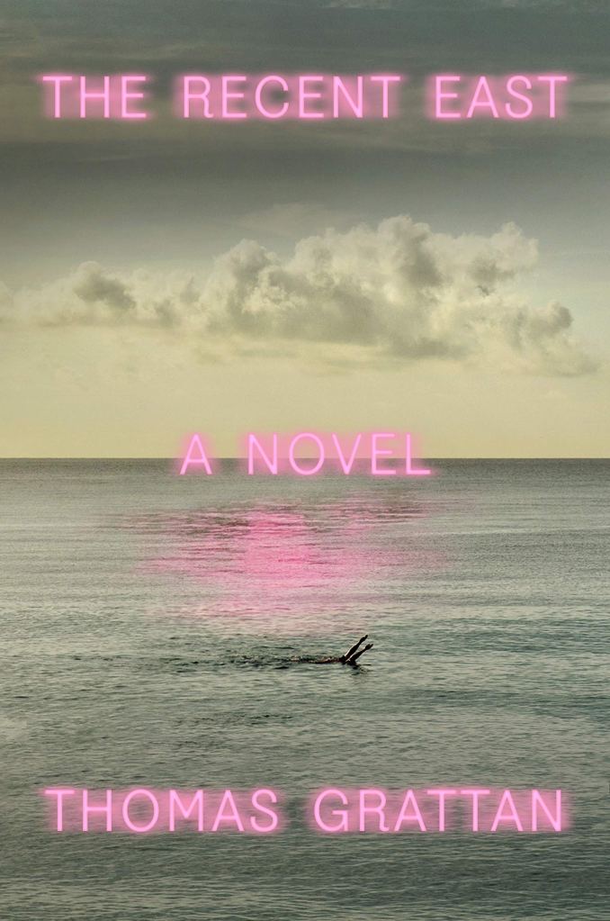 Thomas Grattan - The Recent East