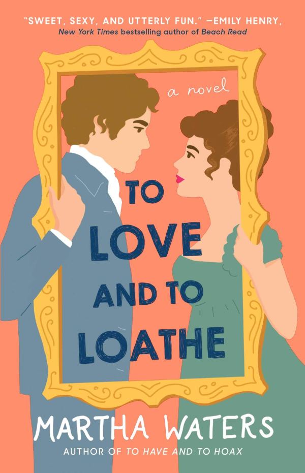 Martha Waters - To Love and to Loathe