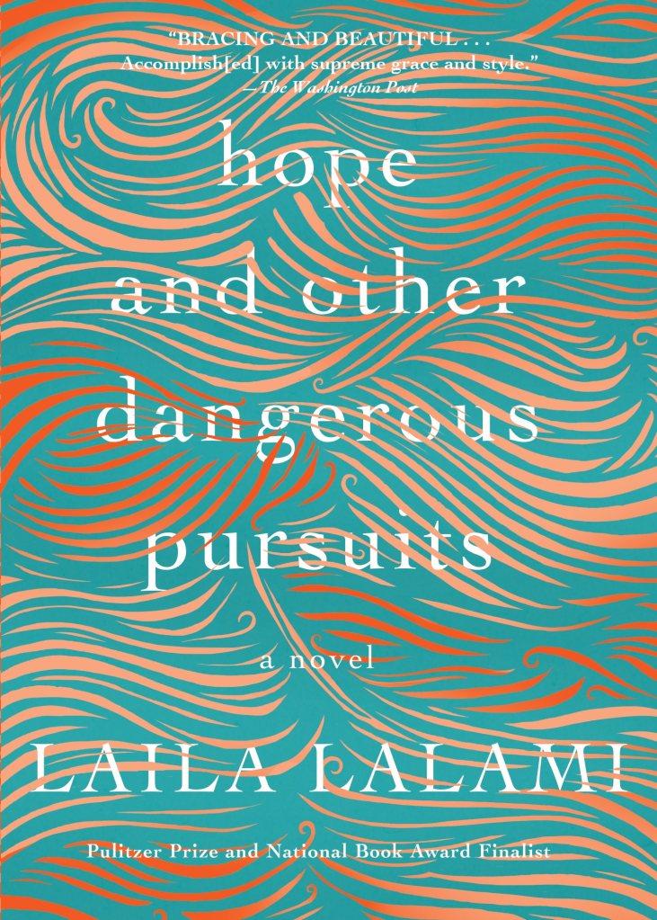 Laila Lalami - Hope and Other Dangerous Pursuits