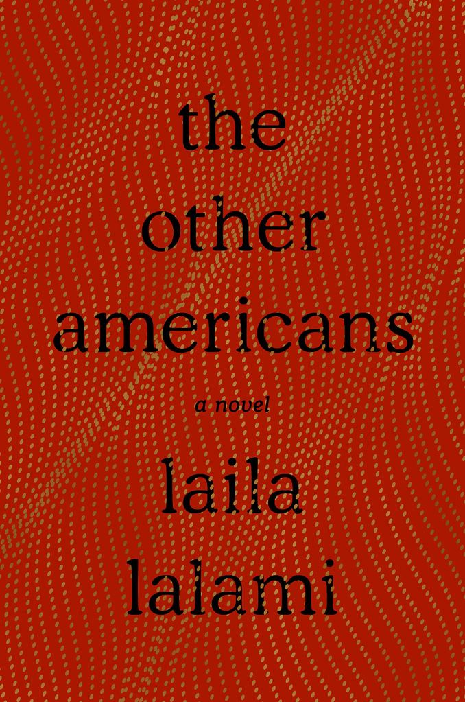 Laila Lalami - The Other Americans