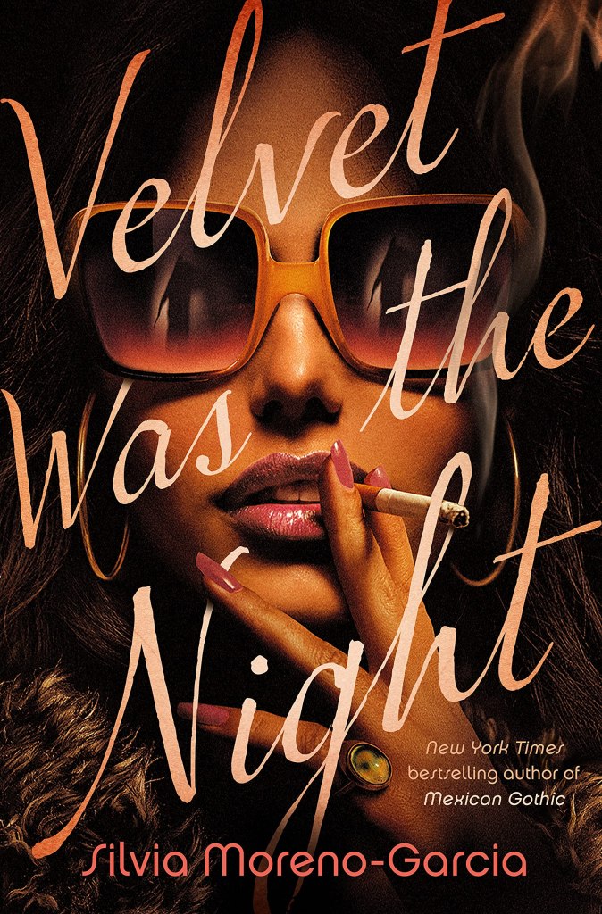 Silvia Moreno Garcia - Velvet Was the Night