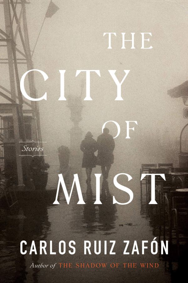 Carlos Ruiz Zafón - The City of Mist
