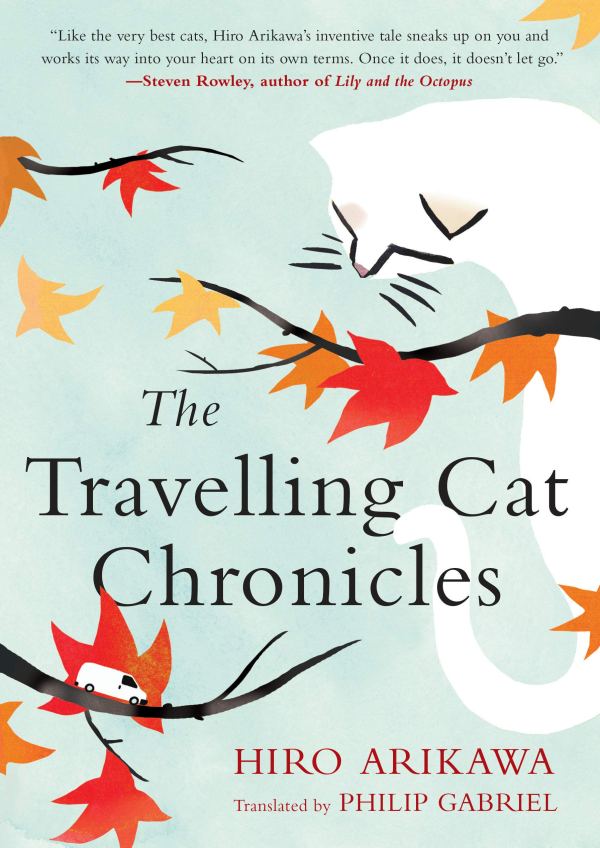 Hiro Arikawa - The Travelling Cat Chronicles