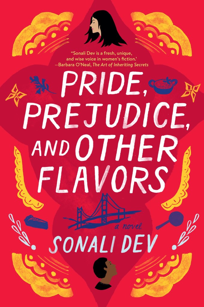 Sonali Dev - Pride, Prejudice, and Other Flavors