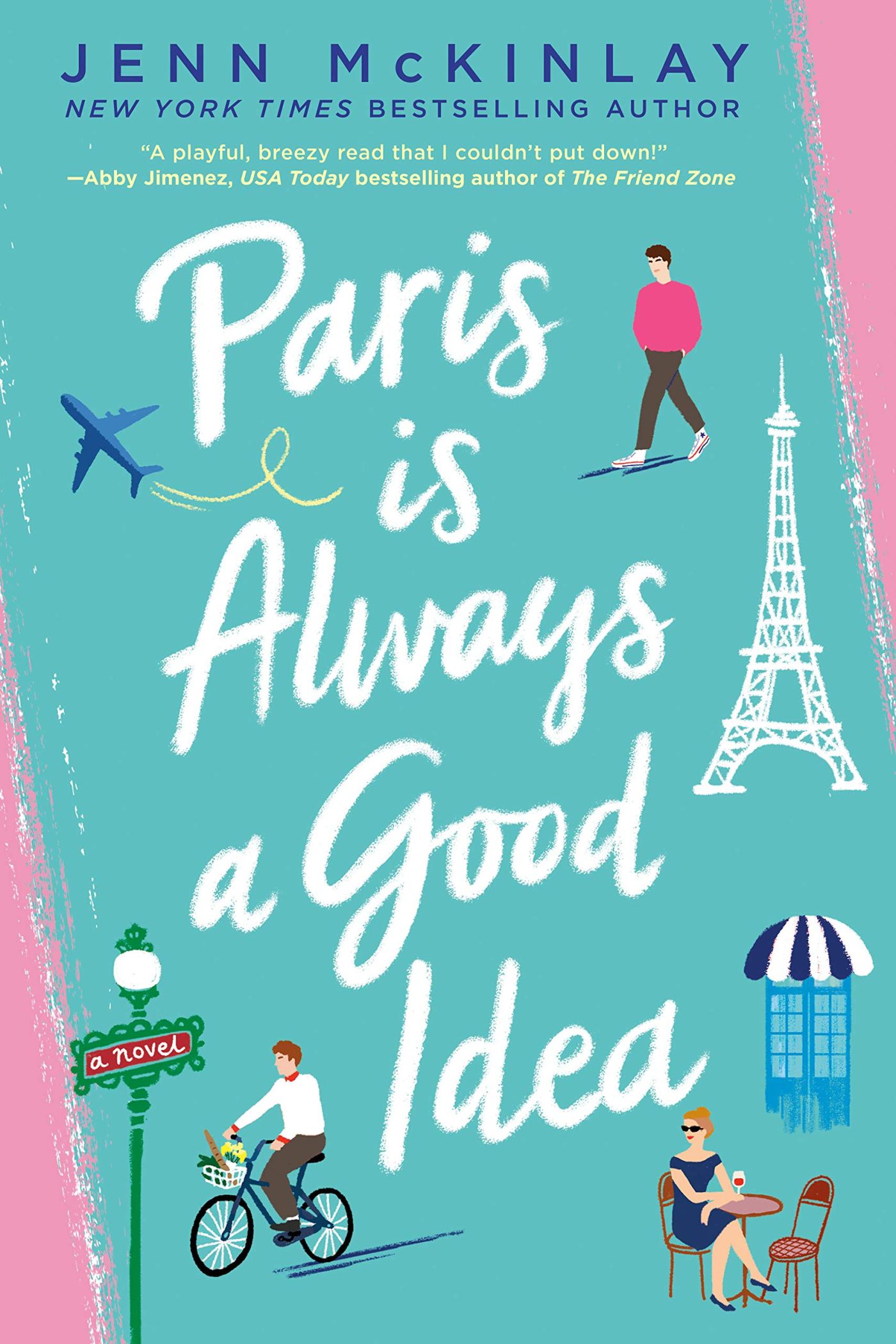 Jenn McKinaly - Paris is Always a Good Idea
