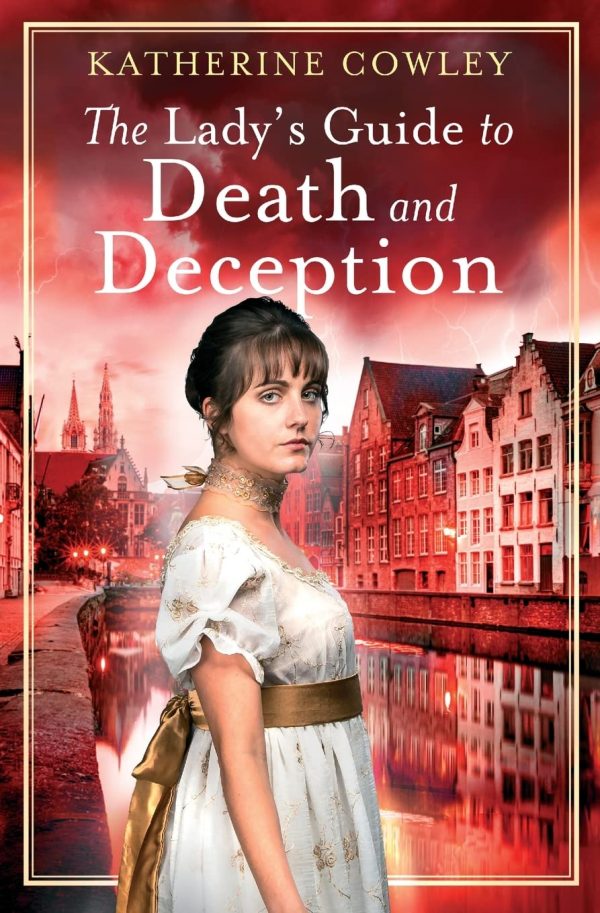 Katherine Cowley - The Lady's Guide to Death and Deception
