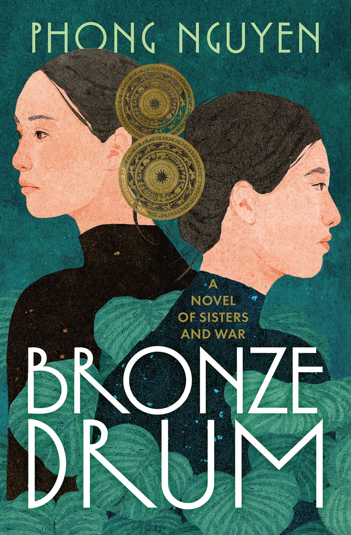 Bronze Drum: A Novel of Sisters and&nbsp;War
