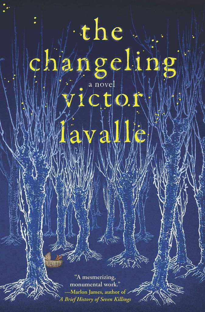 Victor LaValle - The Changeling