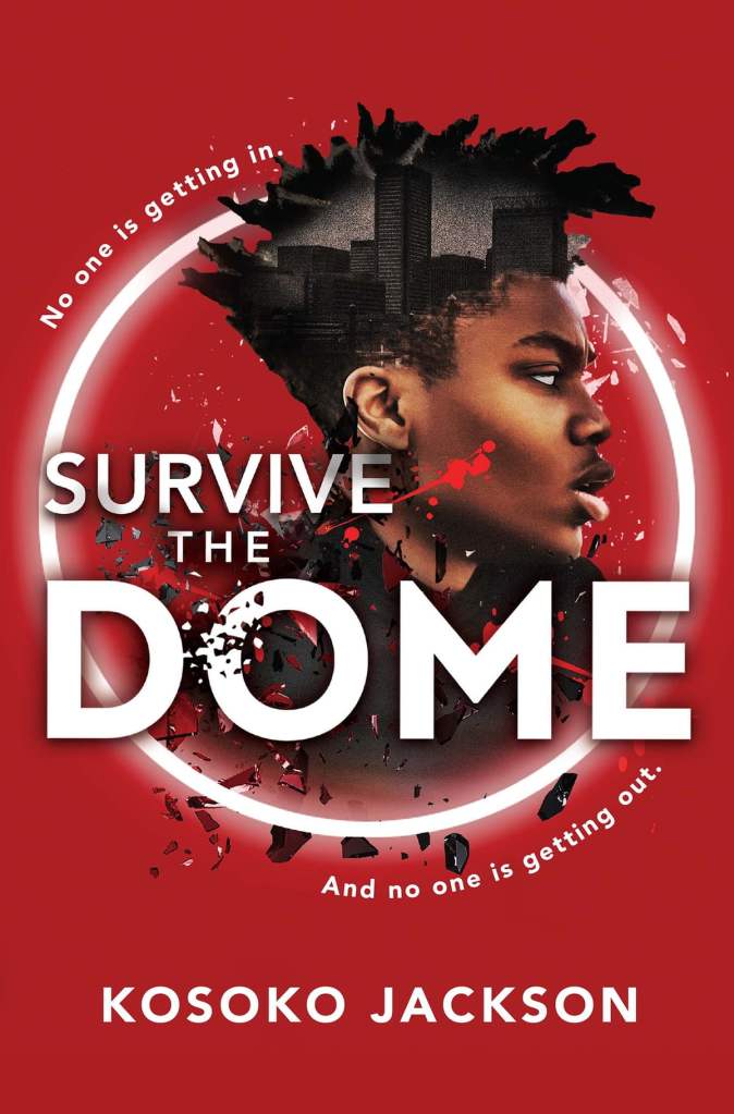 Kosoko Jackson - Survive the Dome