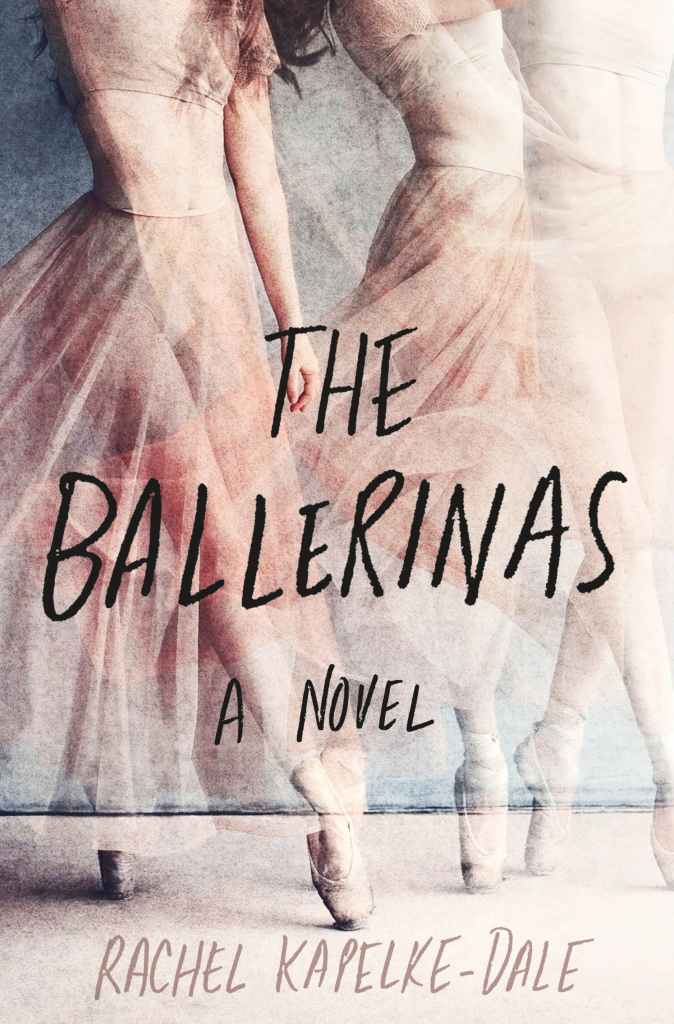 Rachel Kapelke-Dale - The Ballerinas