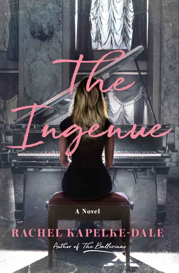 Rachel Kapelke-Dale - The Ingenue