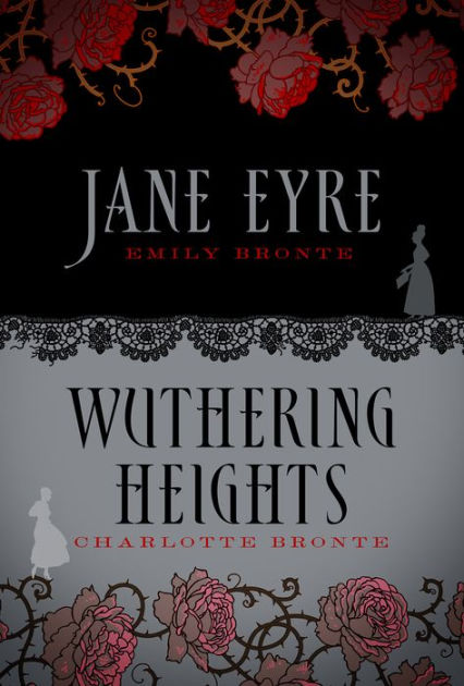 Brontës - Jane Eyre and Wuthering Heights