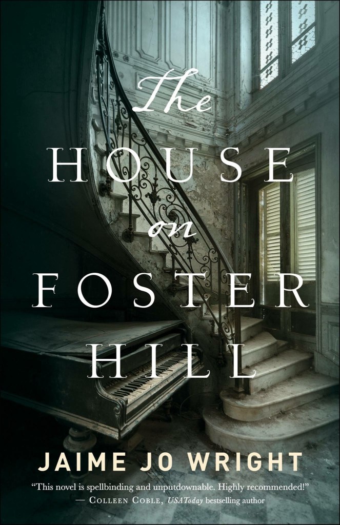 Jaime Jo Wright - The House on Foster Hill