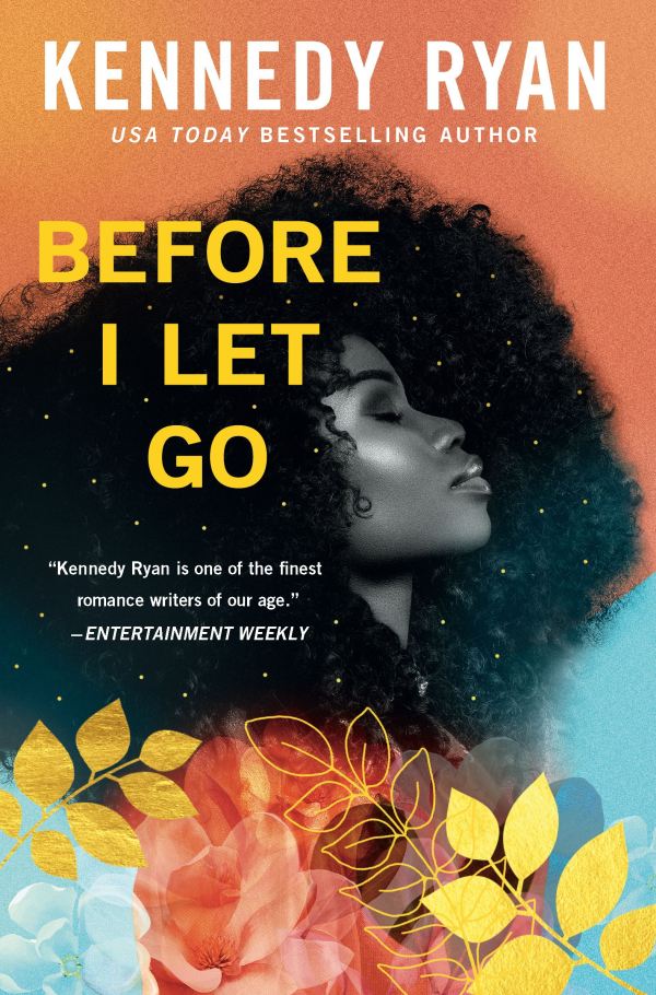 Kennedy Ryan - Before I Let Go