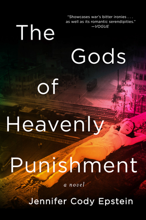 Jennifer Cody Epstein - The Gods of Heavenly Punishment