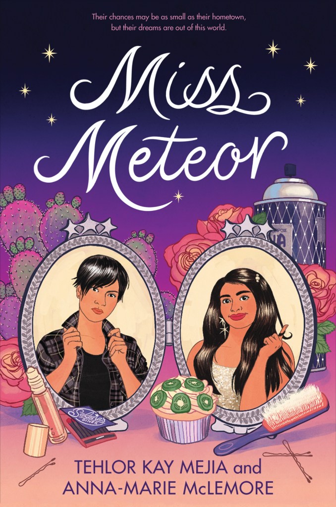 Tehlor Kay Mejia and Anna-Marie McLemore - Miss Meteor