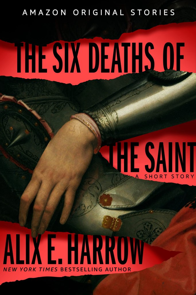 Alix E. Harrow - The Six Deaths of the Saint