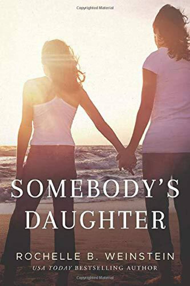 Rochelle B. Weinstein - Somebody's Daughter