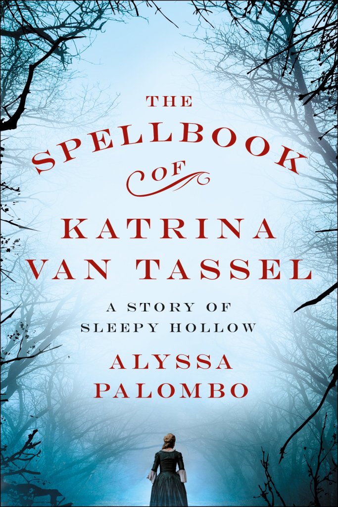 Alyssa Palombo - The Spellbook of Katrina Van Tassel