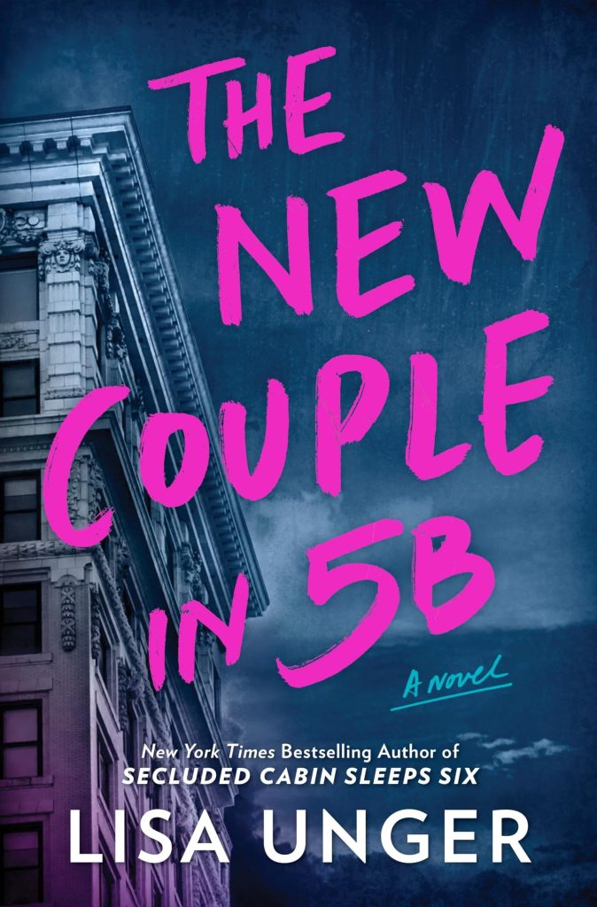 Lisa Unger - The New Couple in 5B