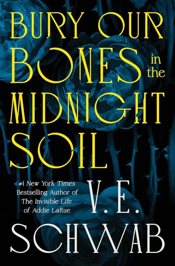 V. E. Schwab - Bury Our Bones in the Midnight Soil