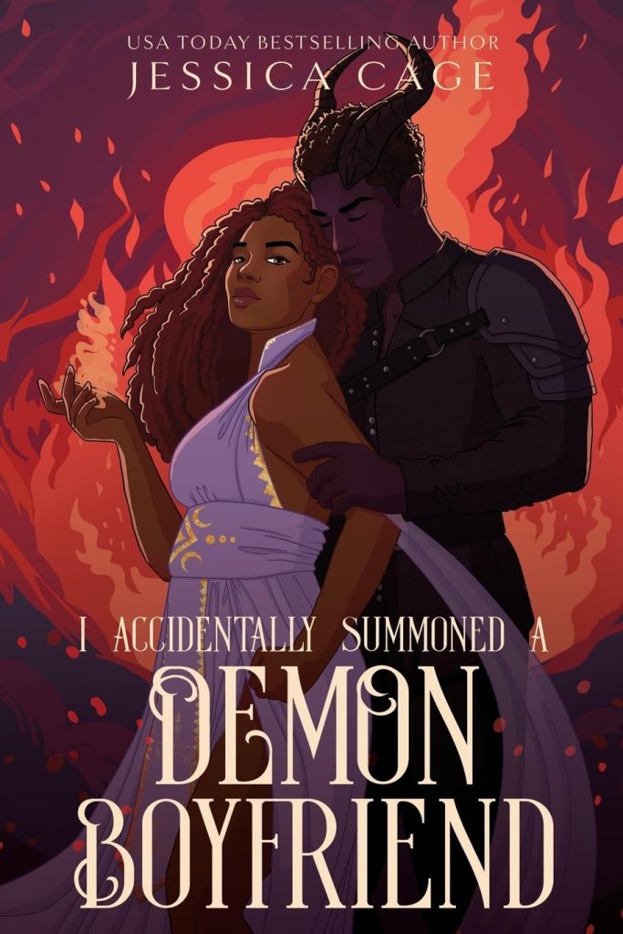 Jessica Cage - I Accidentally Summoned a Demon Boyfriend
