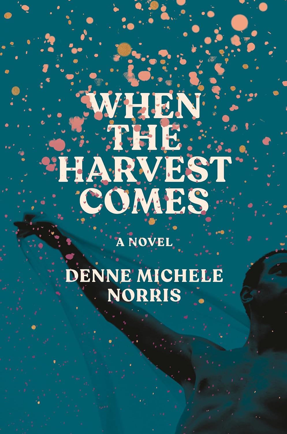 Denne Michele Norris - When the Harvest Comes