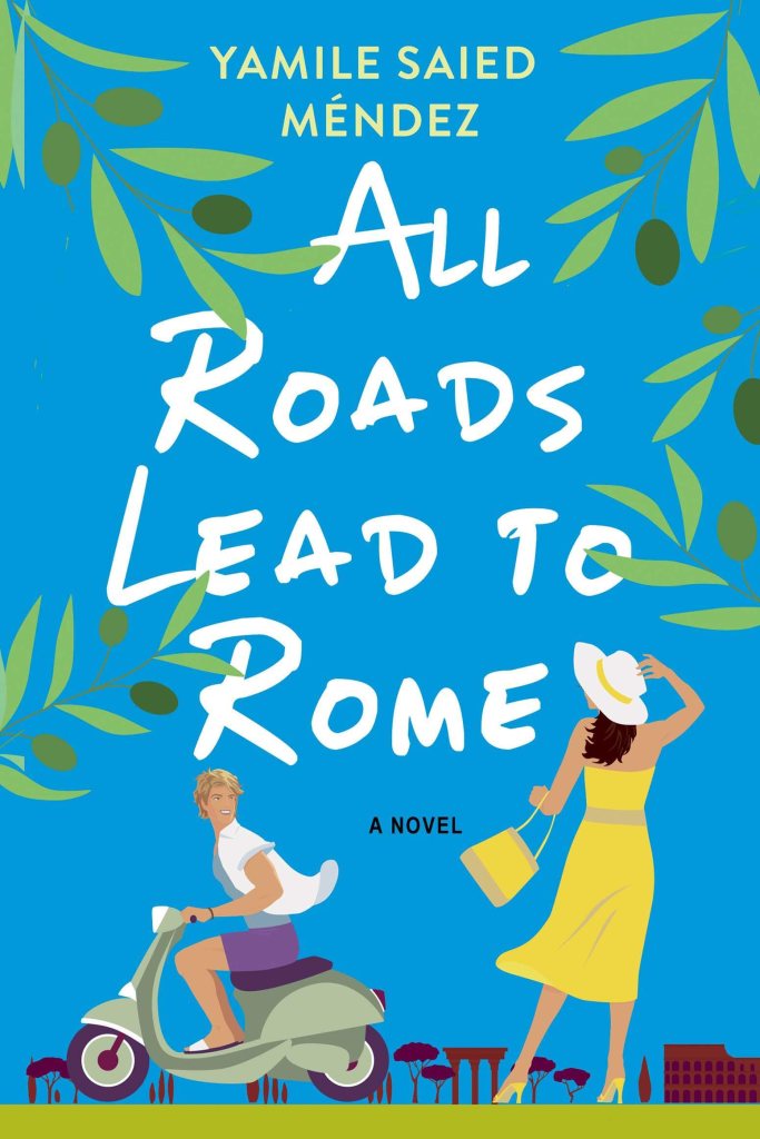 Yamile Saied Méndez - All Roads Lead to Rome
