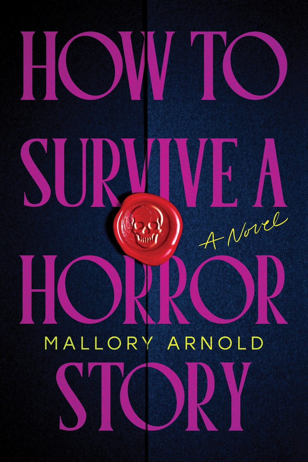 Mallory Arnold - How to Survive a Horror Story